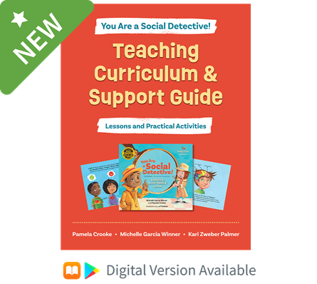 You Are a Social Detective! Teaching Curriculum & Support Guide Available Digitally