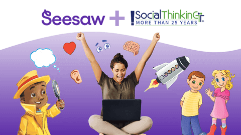 Social Thinking Meets Seesaw